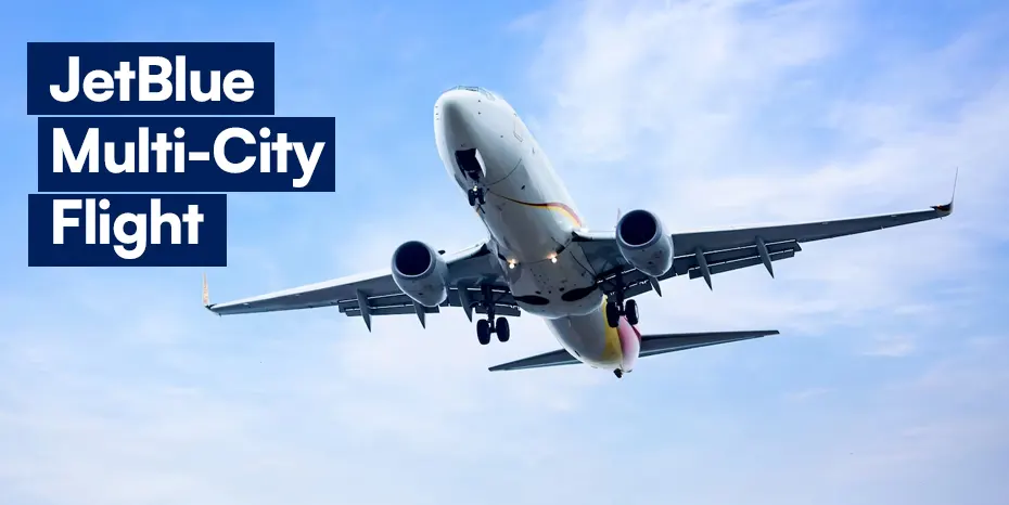How to Book Multi-City Trips with JetBlue Airlines