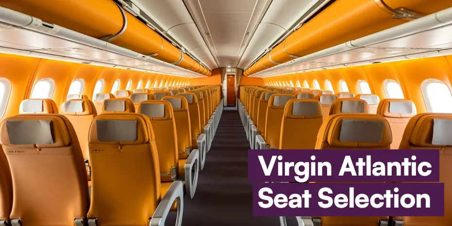 How Do I Select My Seat on Virgin Atlantic Airlines? Quick Guide